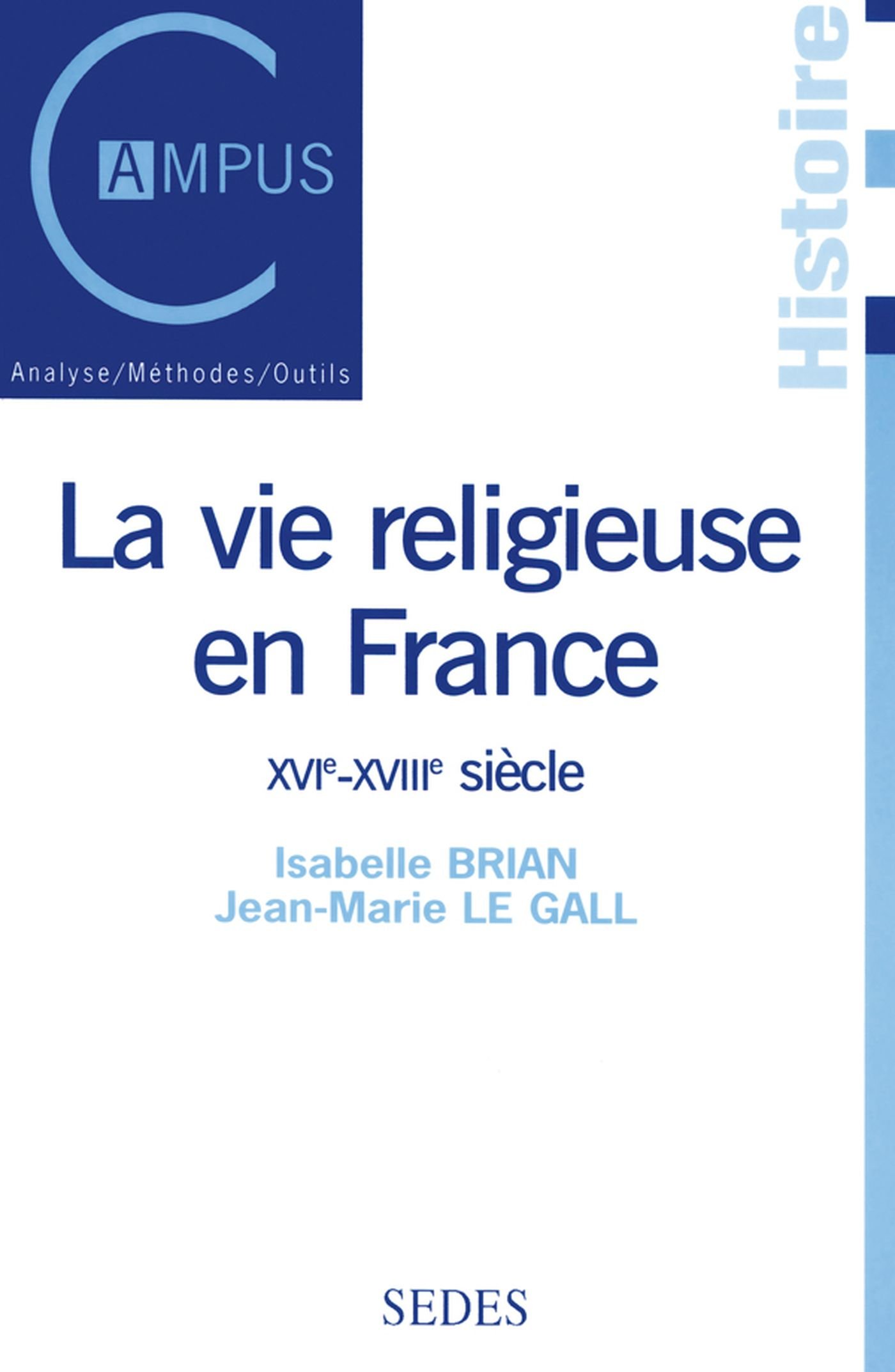 La vie religieuse en France, XVIe-XVIIIe siècle (French Edition)