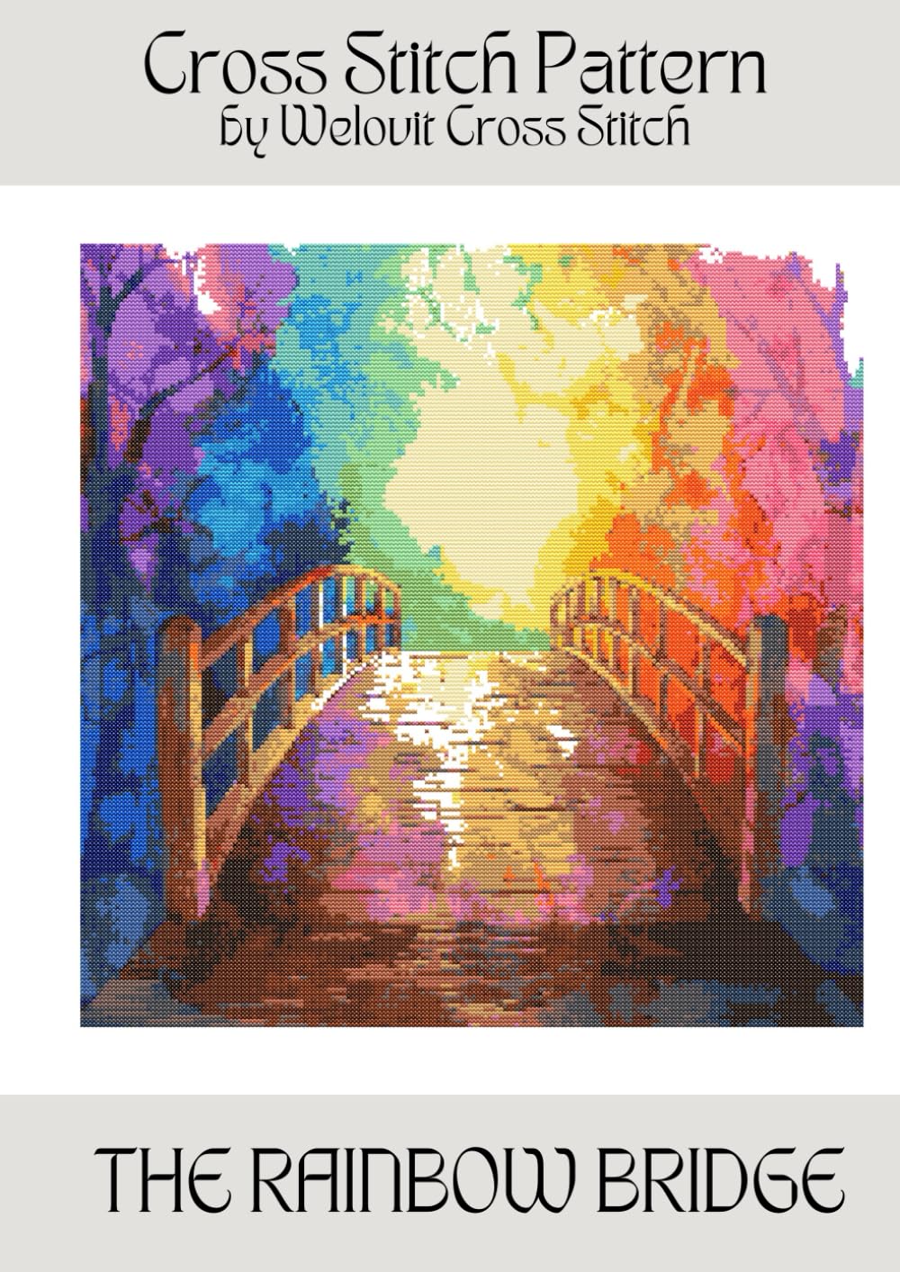 THE RAINBOW BRIDGE Cross Stitch Pattern: A beautiful cross stitch pattern for your next project! (Welovit Cross Stitch Patterns)