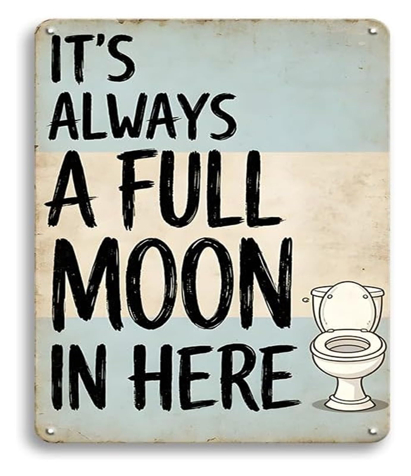 FNYUVNFAF Its Always A Full Moon In Here Funny Metal Tin Sign Bathroom Wall Decor For Home Guest Bath Powder Room 8 X 12 in