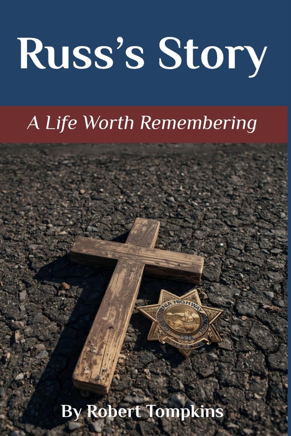 Russ's Story: A Life Worth Remembering