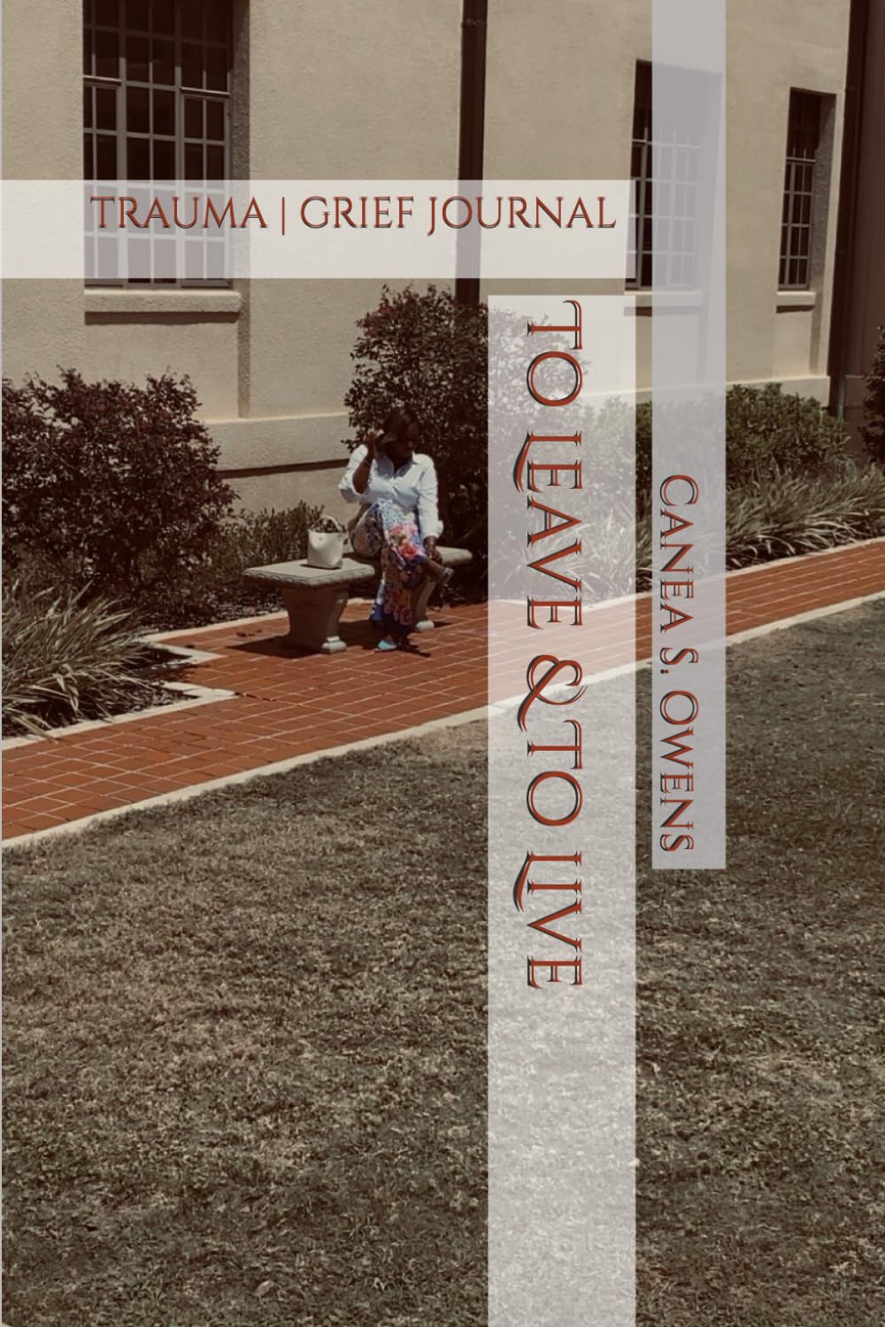To Leave & To Live: Grief Journal