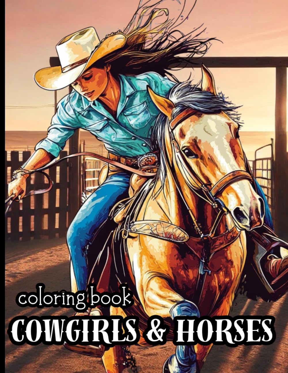 Cowgirls & Horses – Western Coloring Book for Adults: 50 Dynamic Illustrations of Bold Cowgirls and Their Horses in Western Landscapes – A Creative Coloring Journey