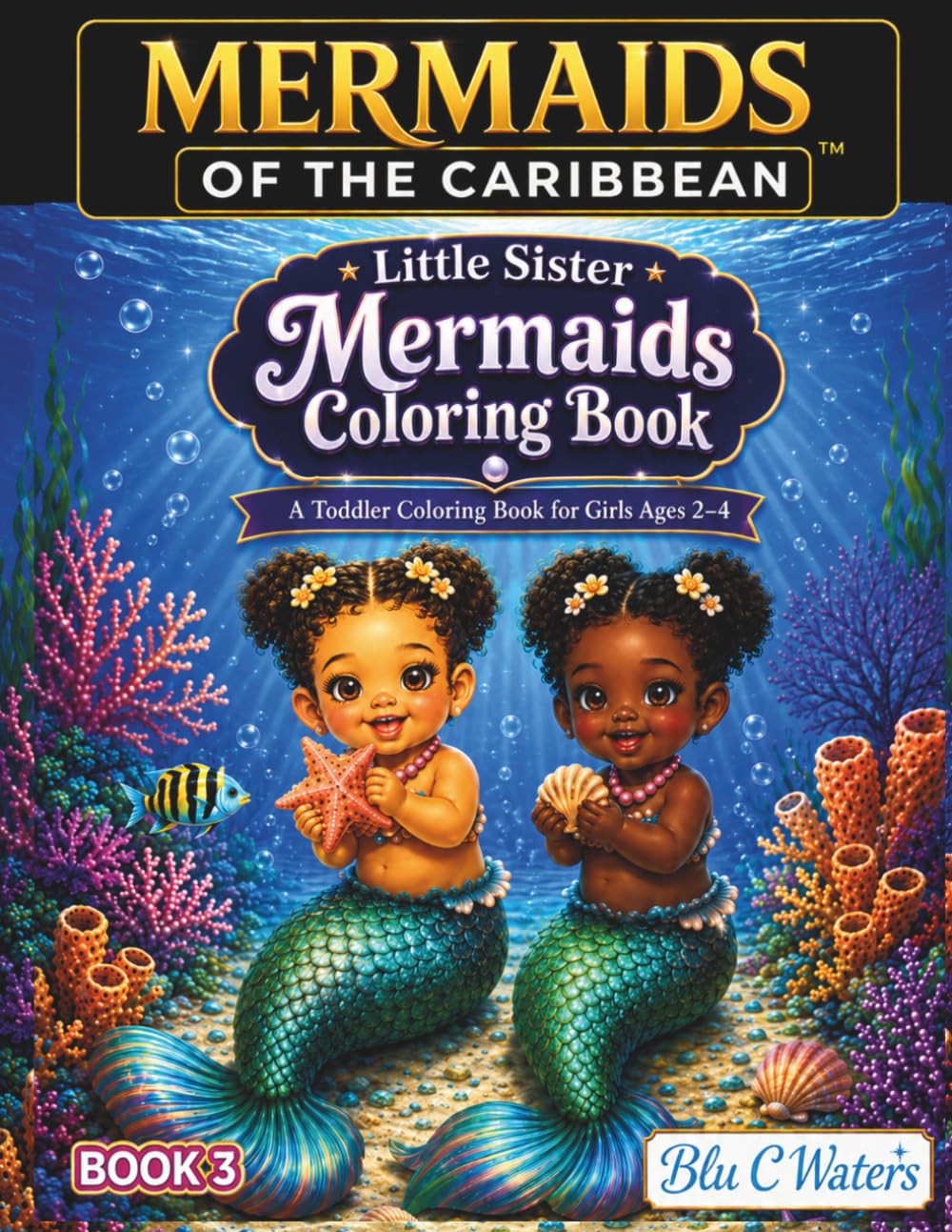 Mermaids of the Caribbean™ - Little Sister Mermaids Coloring Book: A Toddler Coloring Book for Girls Ages 2–4