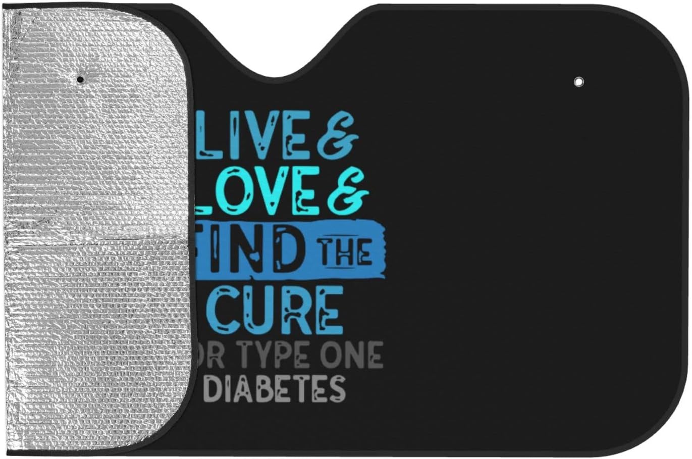 Live Love Find The Cure for Type One Diabetes Windshield Sun Shade Keep Your Vehicle Cool, for SUV Cars Trucks Universal Sun Shade