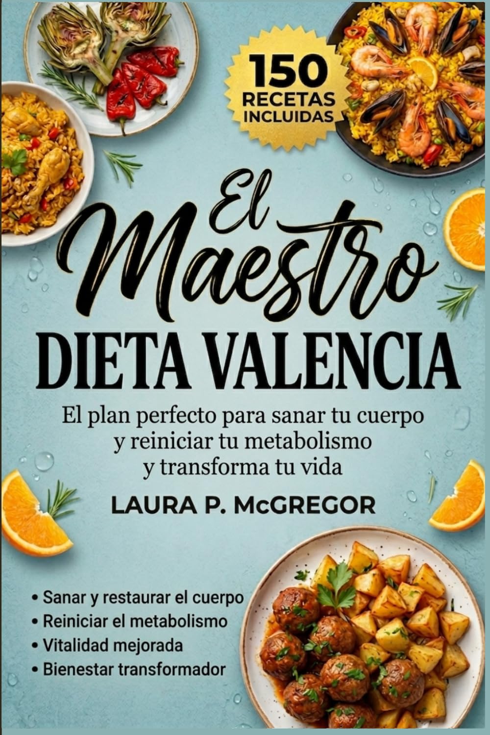 EL MAESTRO DIETA VALENCIA: El plan perfecto para sanar tu cuerpo y reiniciar tu metabolismo. y transforma tu vida