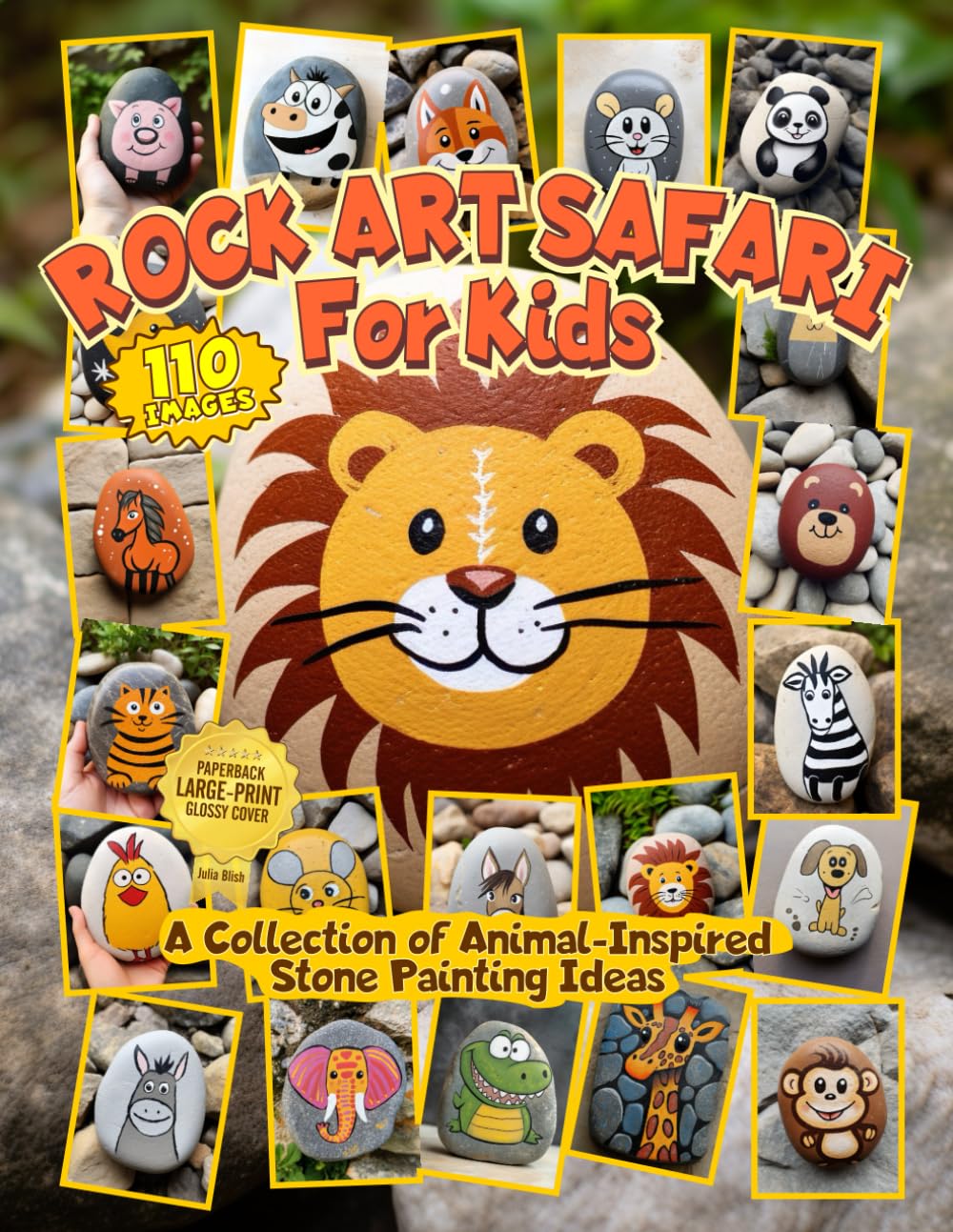Rock Art Safari for Kids - A Collection of Animal-Inspired Stone Painting Ideas: Rock painting animals design ideas