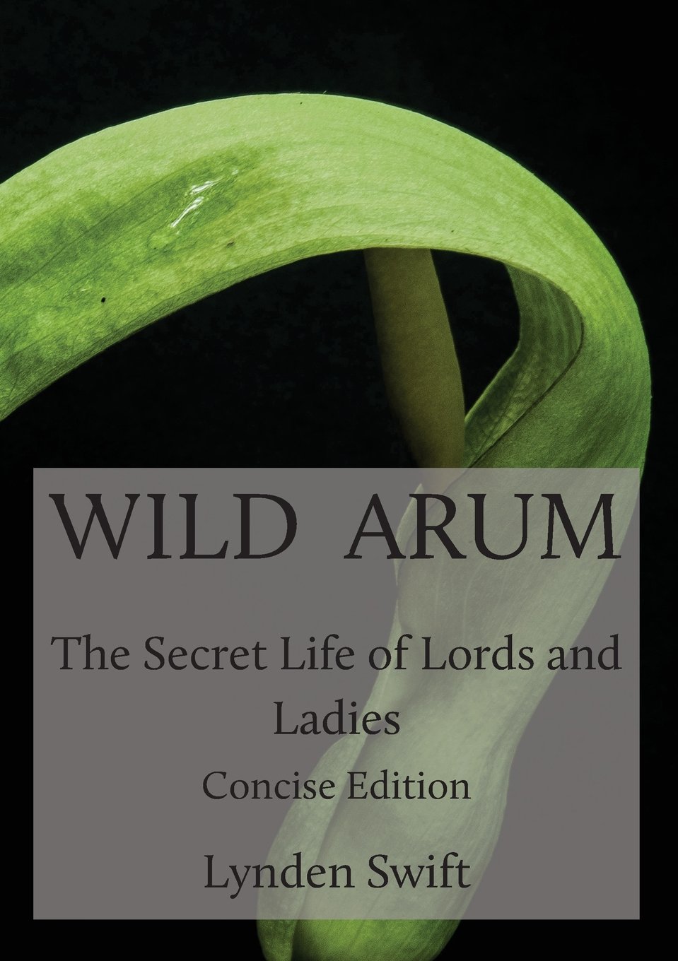 Wild Arum: The Secret Life of Lords and Ladies