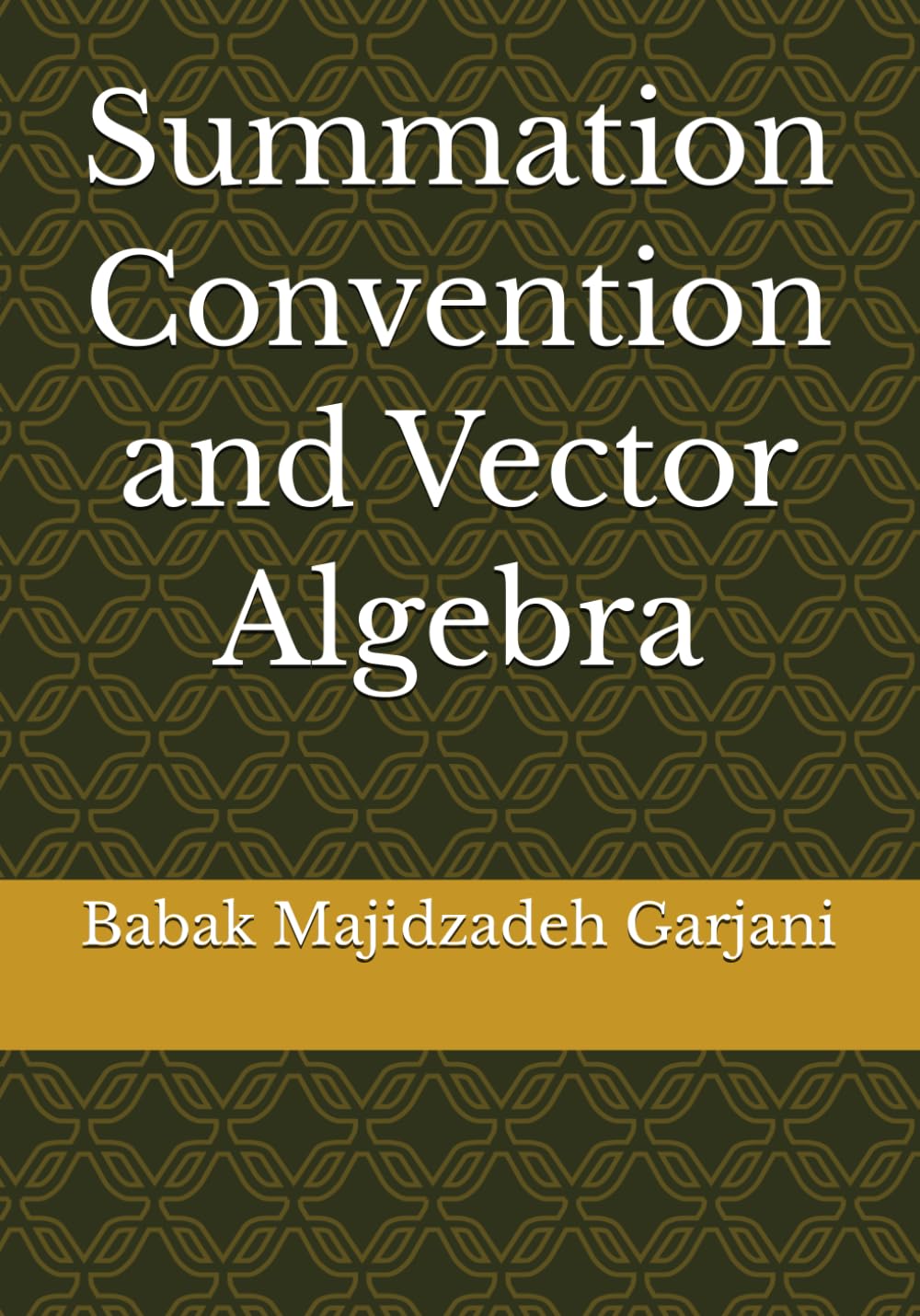 Summation Convention and Vector Algebra