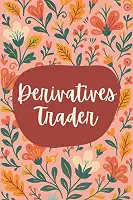 Derivatives Trader Notebook (6 x 9 Inches): Floral Design Blank Lined Journal for Trade Analysis, Market Strategies & Financial Planning