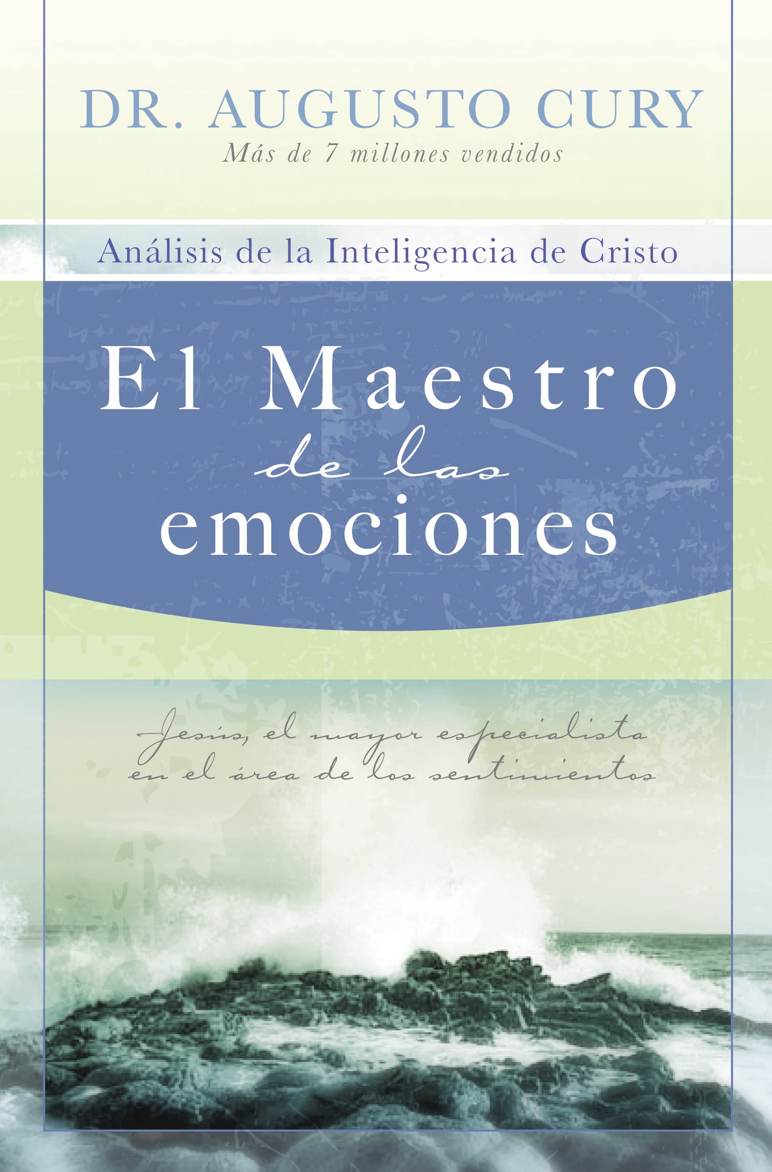 Maestro de las emociones: Jesus, the Greatest Emotional Specialist: Jesús, el mayor especialista en el área de los sentimientos (Análisis De La ... Analysis of Christ’s Intelligence, 2)