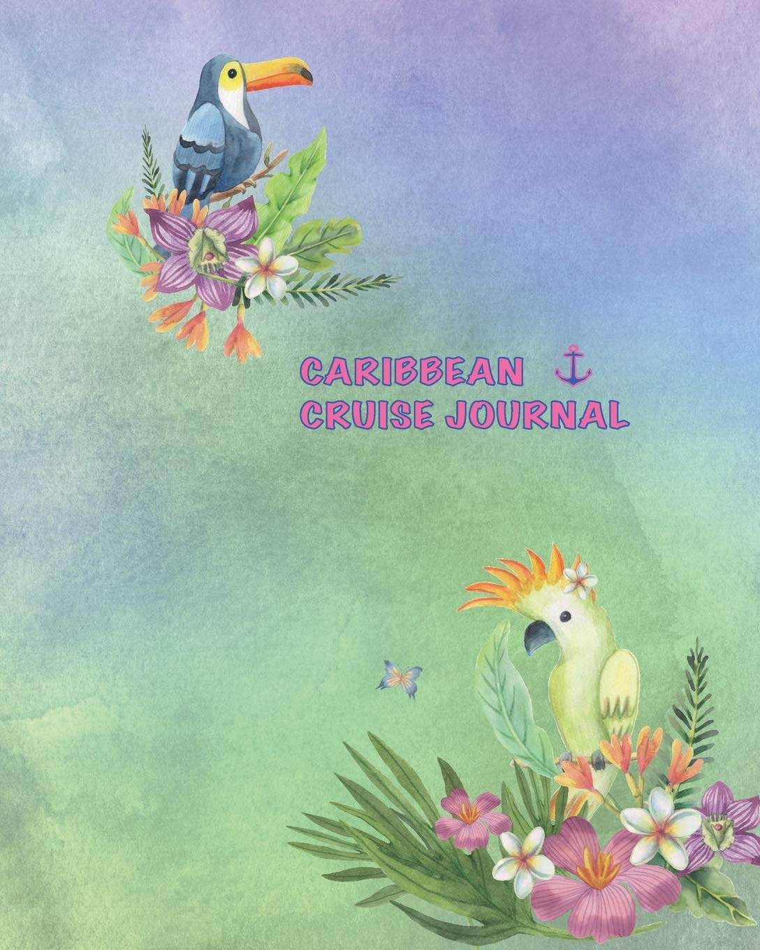 CARIBBEAN CRUISE JOURNAL: a guided cruise trip journal to record all your adventures and activities