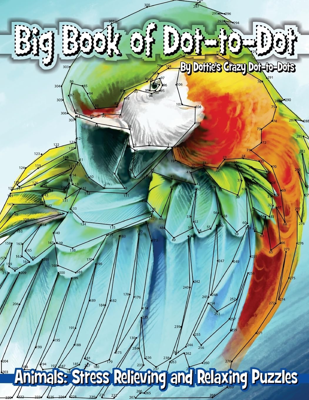 Big Book of Dot-to-Dot Animals: Stress Relieving and Relaxing Puzzles: Volume 6 (Dot to Dot Books For Adults)