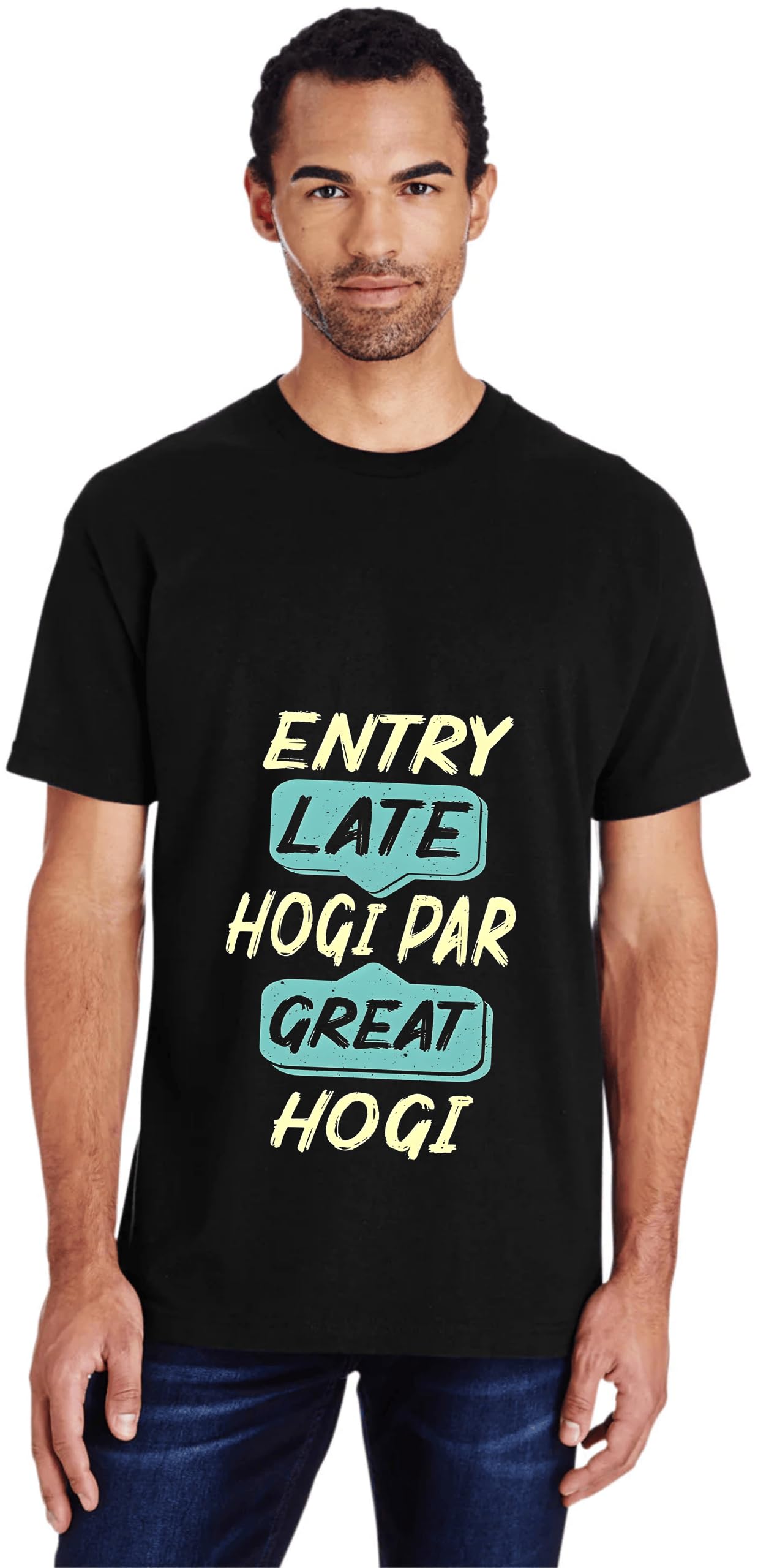 KSZBEntry Late Hogi Par Great Hogi Printed T-Shirt Round Neck Half Sleeves Comfortable Fit (200GSM) Smooth Cotton Fabric and Quality Print for Men and Women