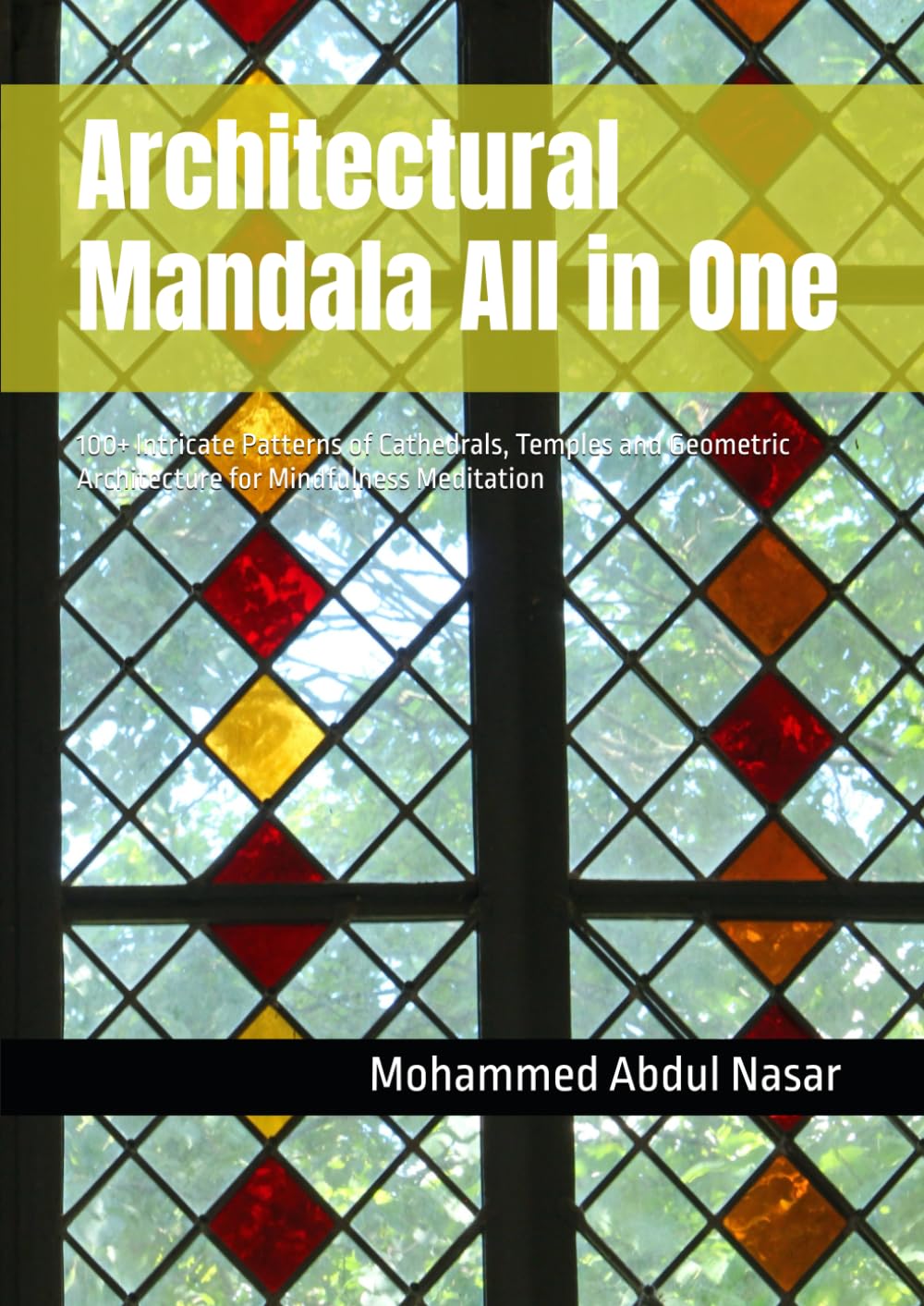 Architectural Mandala All in One: 100+ Intricate Patterns of Cathedrals, Temples and Geometric Architecture for Mindfulness Meditation