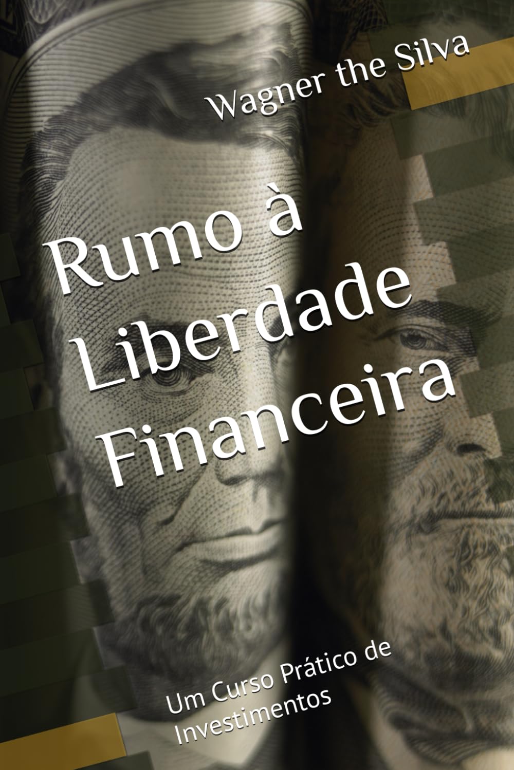 Rumo à Liberdade Financeira: Um Curso Prático de Investimentos