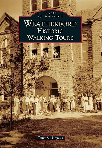 Weatherford: Historic Walking Tours (Images of America)