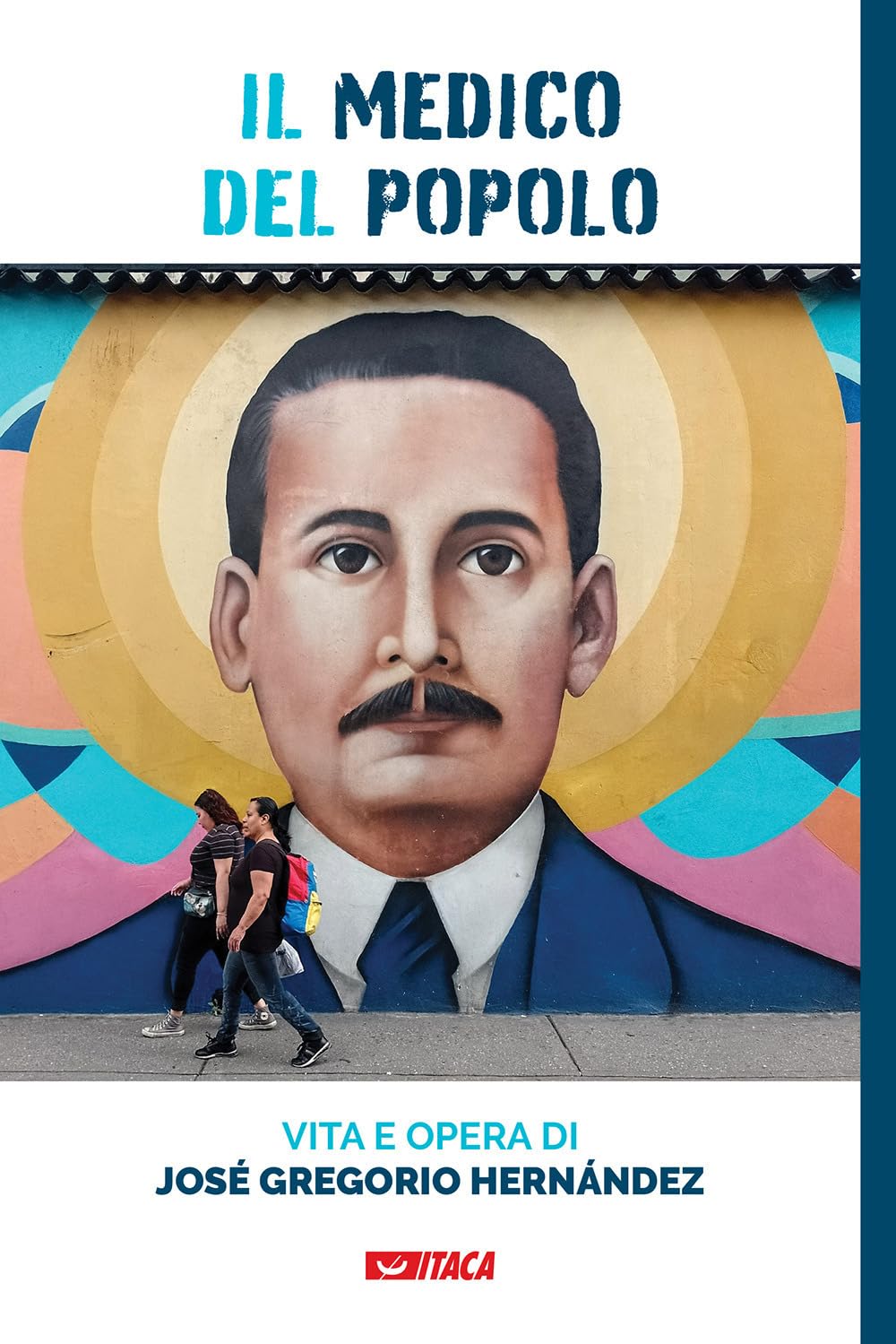 Il Medico Del Popolo. Vita E Opera Di José Gregorio HernáNdez - 4