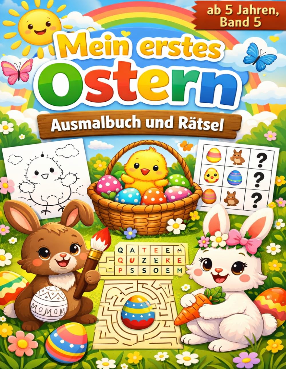 Mein erstes Ostern – Ausmalbuch & Rätsel für Kinder ab 5: Oster Malbuch mit Labyrinthen, Suchbildern & Lernspielen, für Vorschule & Grundschule (Mein erstes Schuljahr)