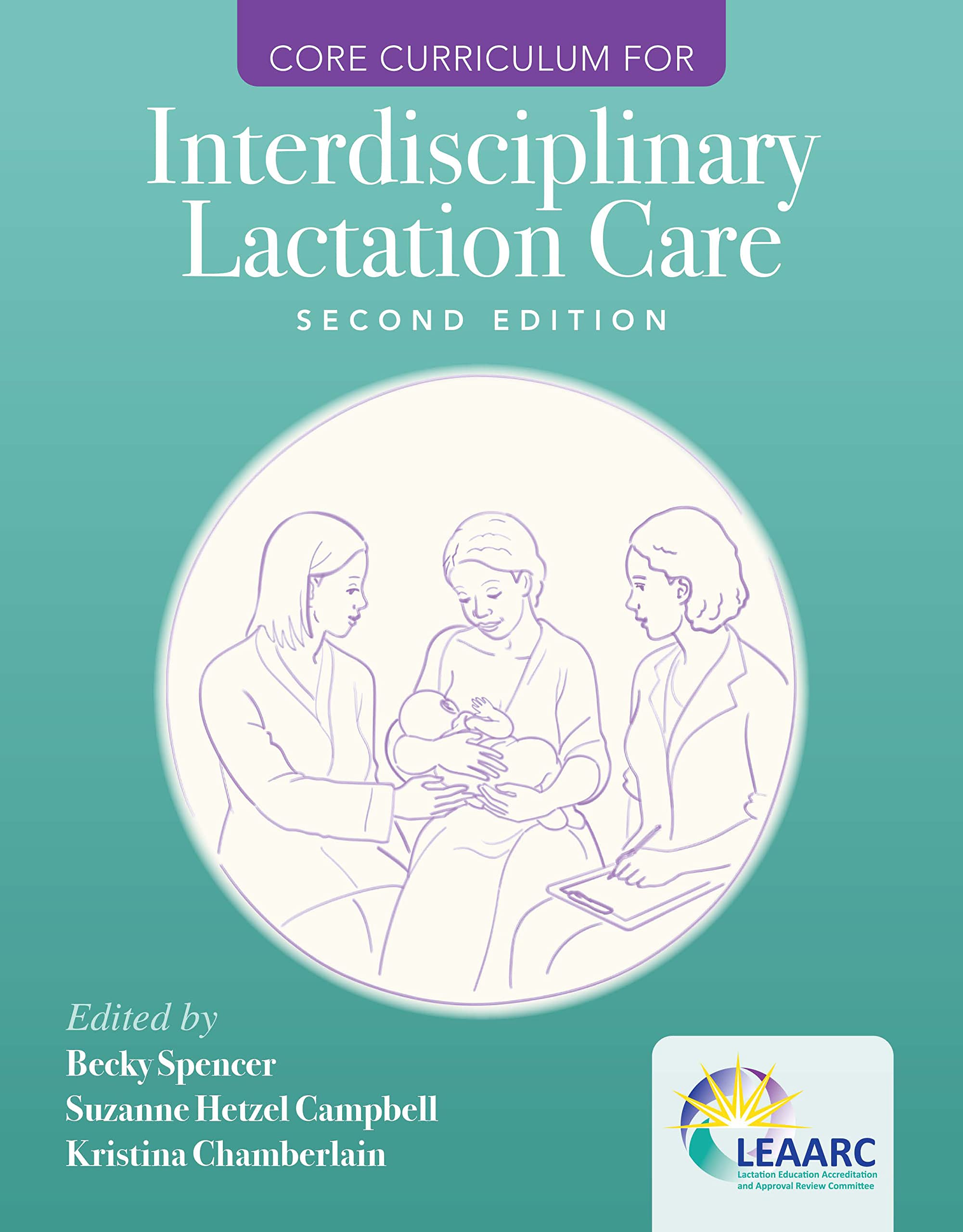 Core Curriculum for Interdisciplinary Lactation Care