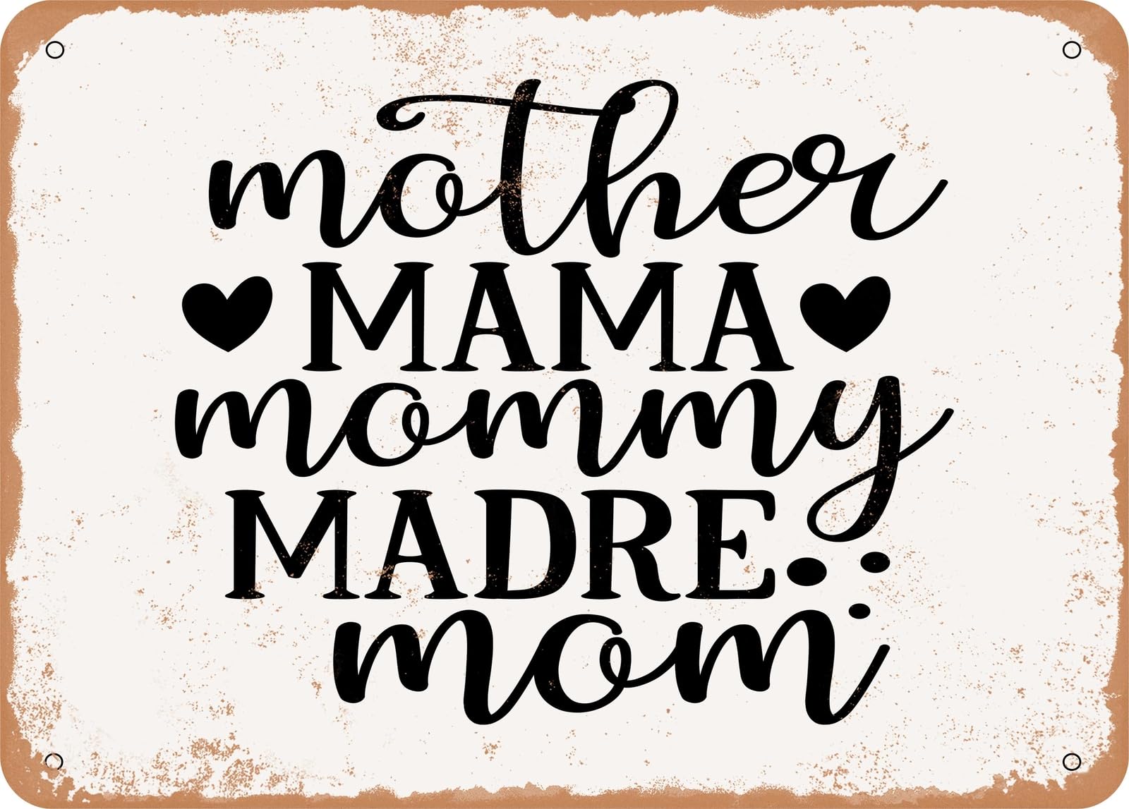Metal Sign - Mother Mama Mommy Madre Mom - Vintage Look Sign home decor