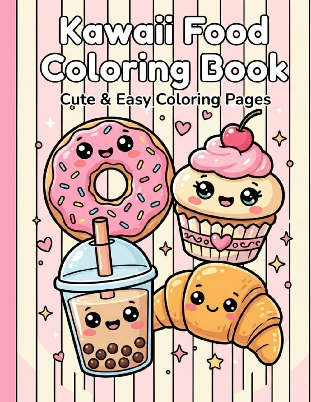 Kawaii Food Coloring Book: Cute & Easy Cozy Café Coloring Pages for Relaxation