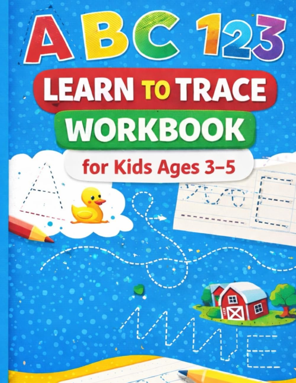 Learn to Trace Workbook for Kids Ages 3-5: Line Tracing, Pen Control, Letter Tracing and Preschool Activity Book