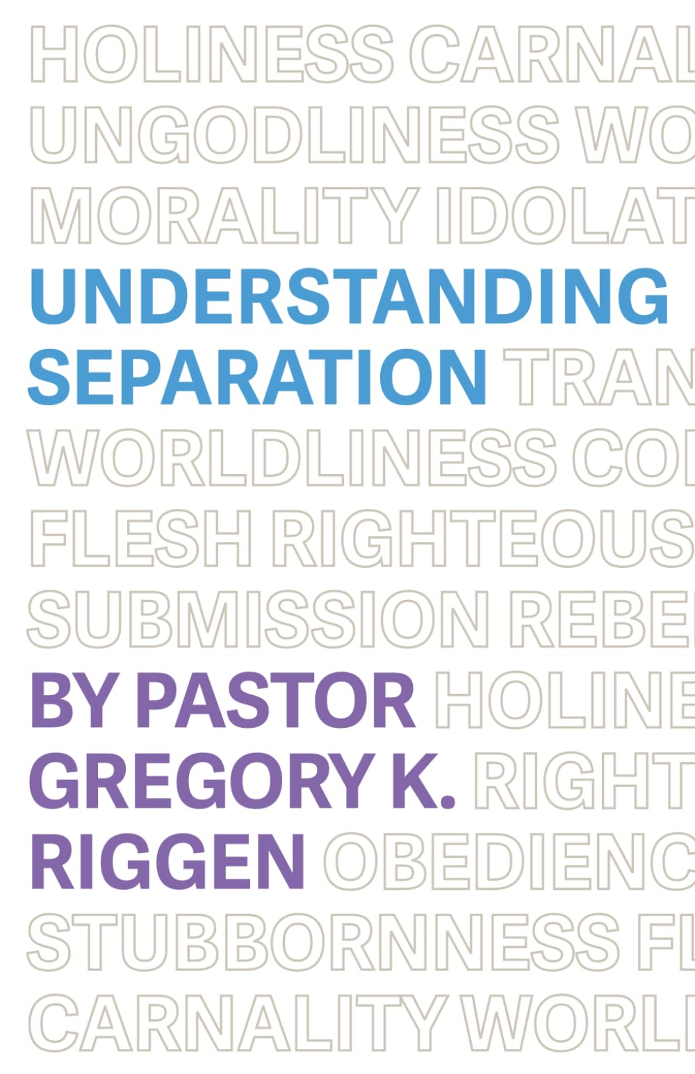 Understanding Separation: 3 (Understanding Apostolic Doctrine)