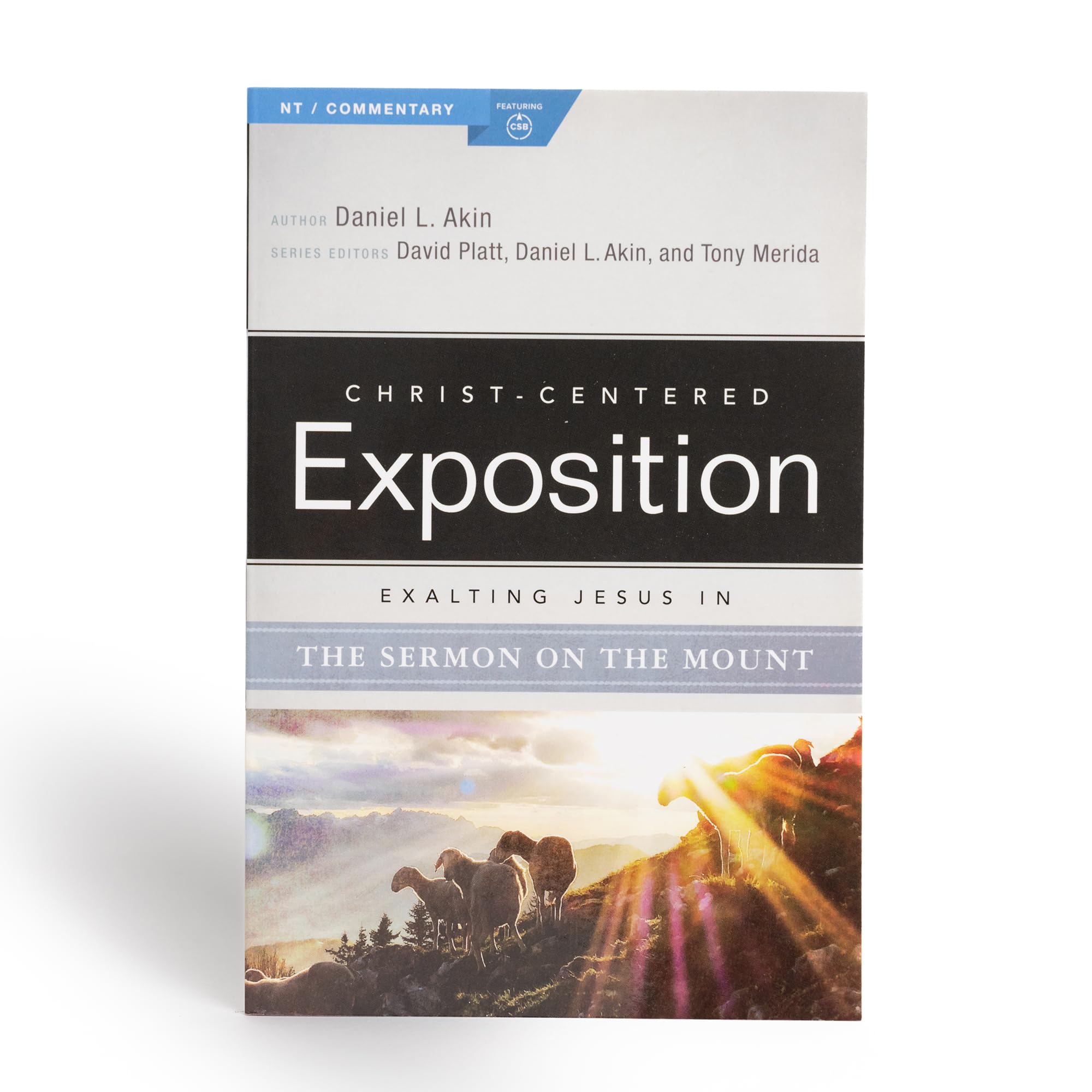 Exalting Jesus in the Sermon on the Mount (Christ-Centered Exposition Commentary)