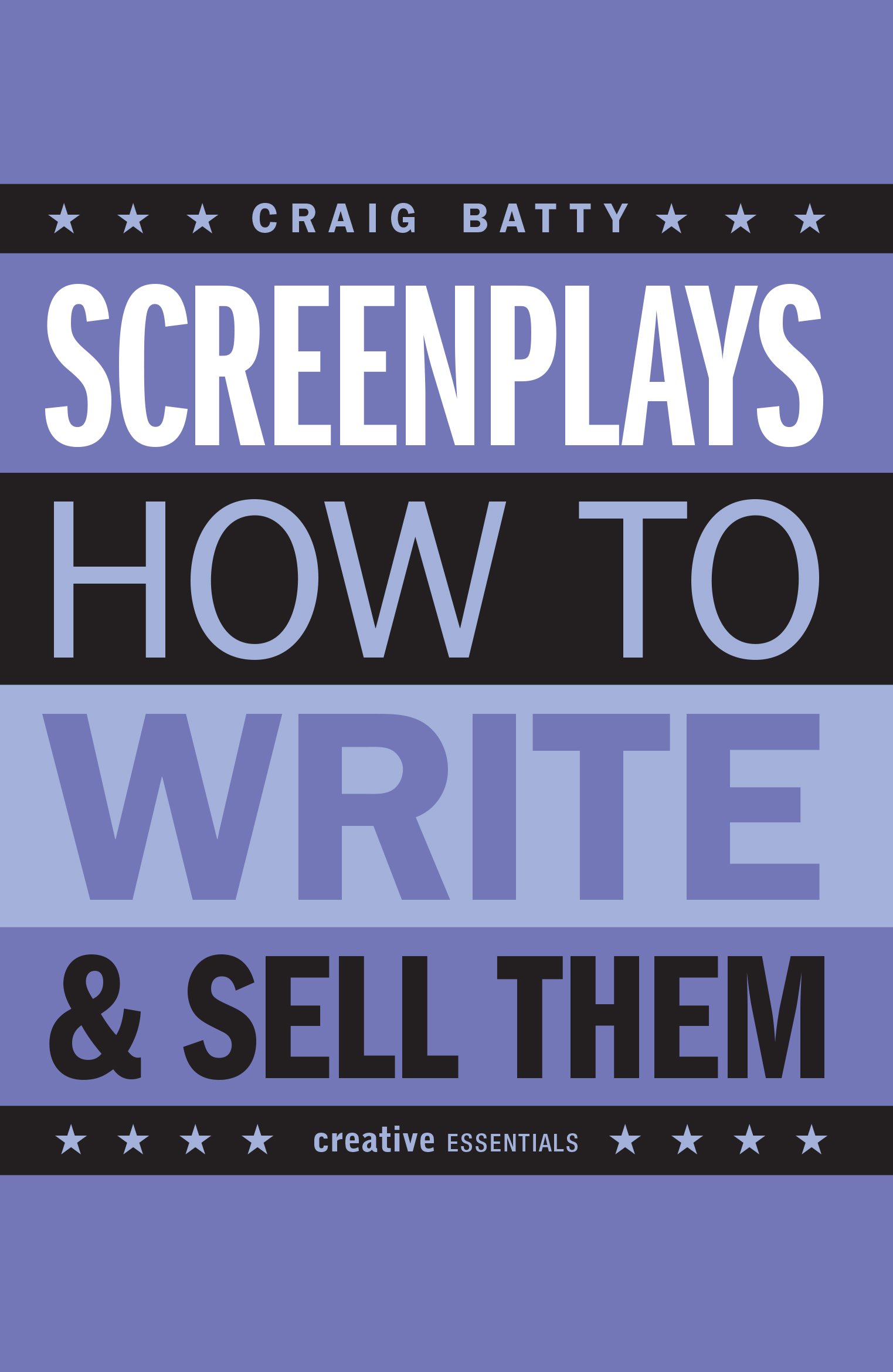 Screenplays: How To Write and Sell Them (Creative Essentials)