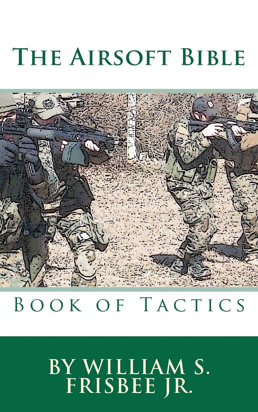 CREATESPACE The Airsoft Bible: Book of Tactics