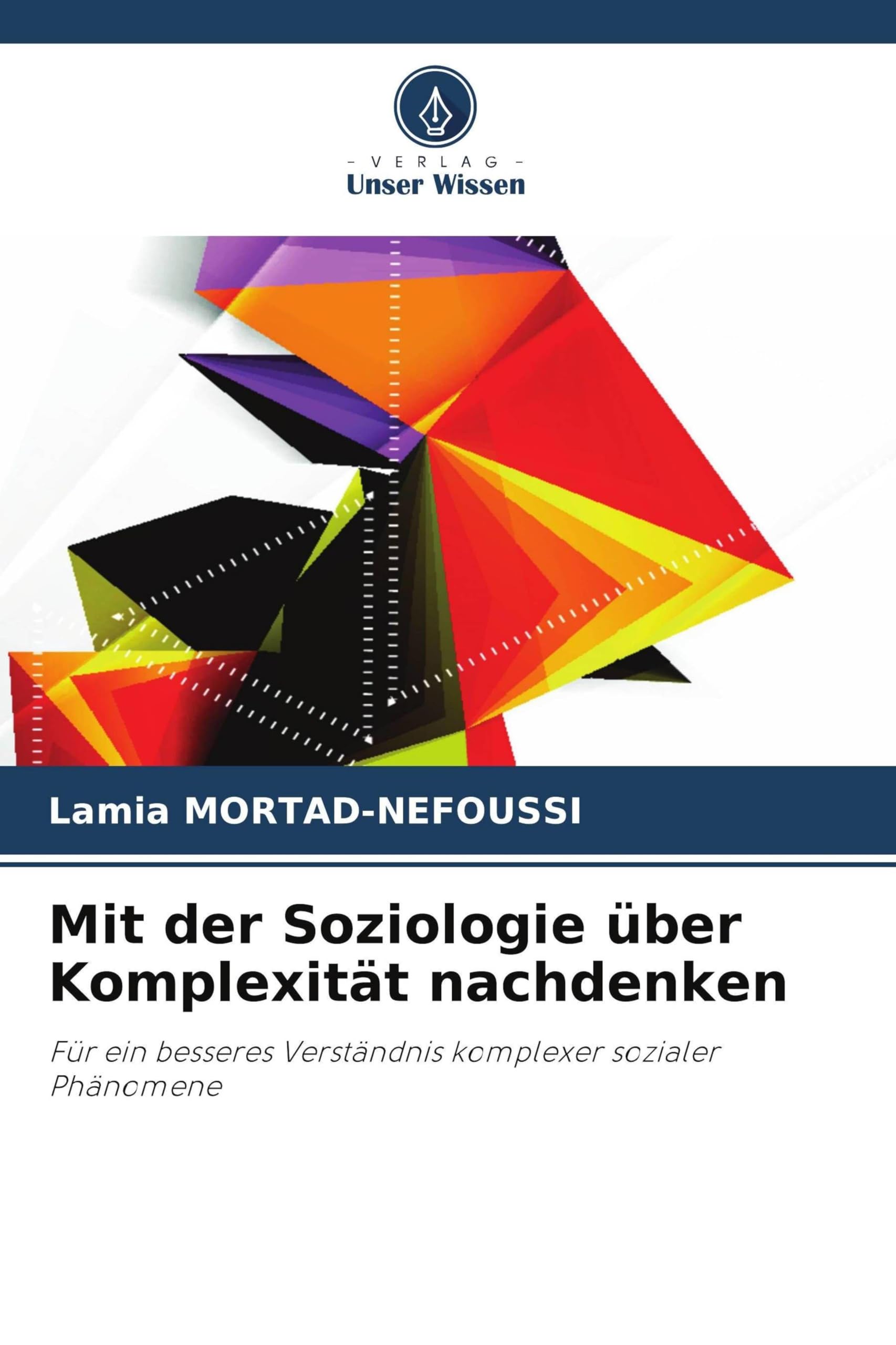 Mit der Soziologie über Komplexität nachdenken: Für ein besseres Verständnis komplexer sozialer Phänomene