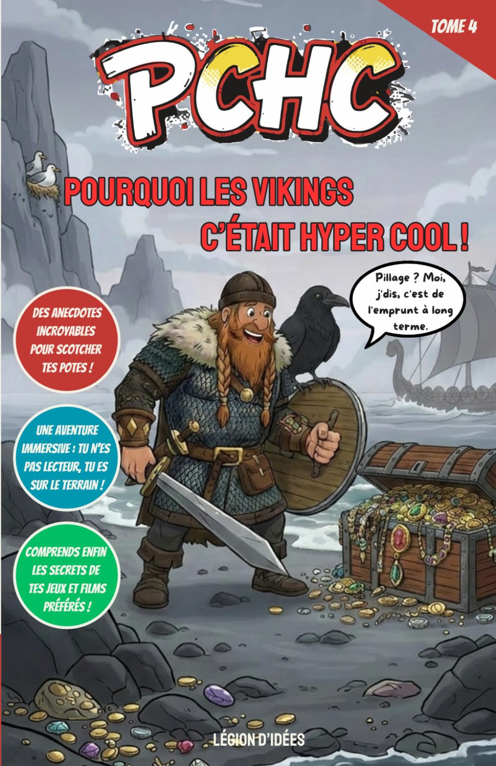 Pourquoi les Vikings, c’était hyper cool !: PCHC - Explore l'univers des redoutables guerriers du Nord, de leurs drakkars légendaires et de leurs dieux puissants. (PCHC - Pourquoi C’est Hyper Cool !)