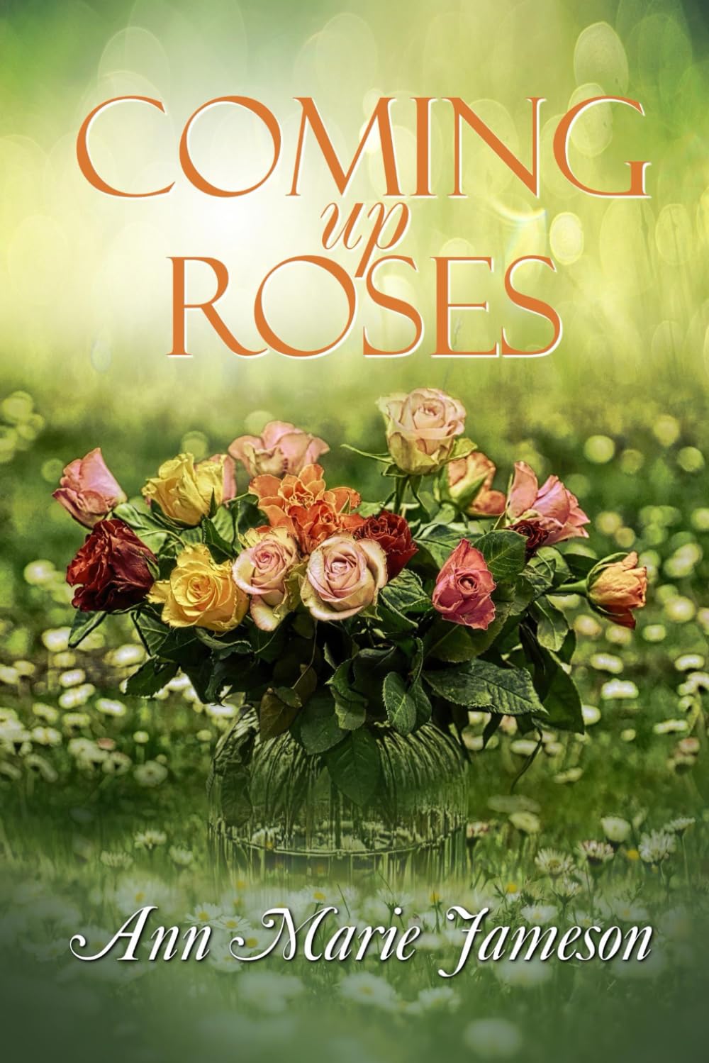 Coming Up Roses (Willow Rose)