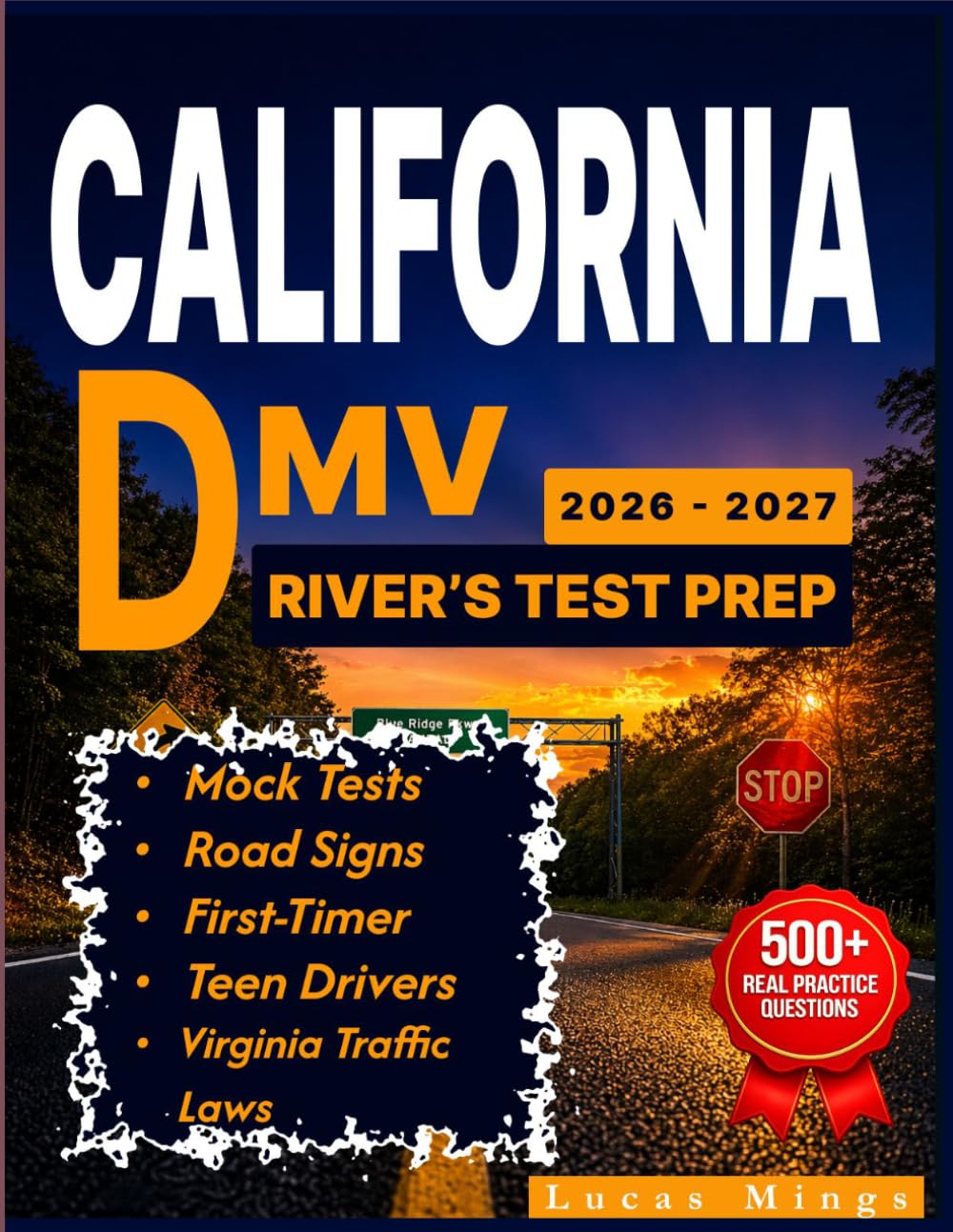 California DMV Driver’s Test Prep 2026–2027: The Complete Study Guide with 500+ Real Practice Questions, Mock Tests, Road Signs & California Traffic ... (State-by-State Driver's Test Prep Simple)