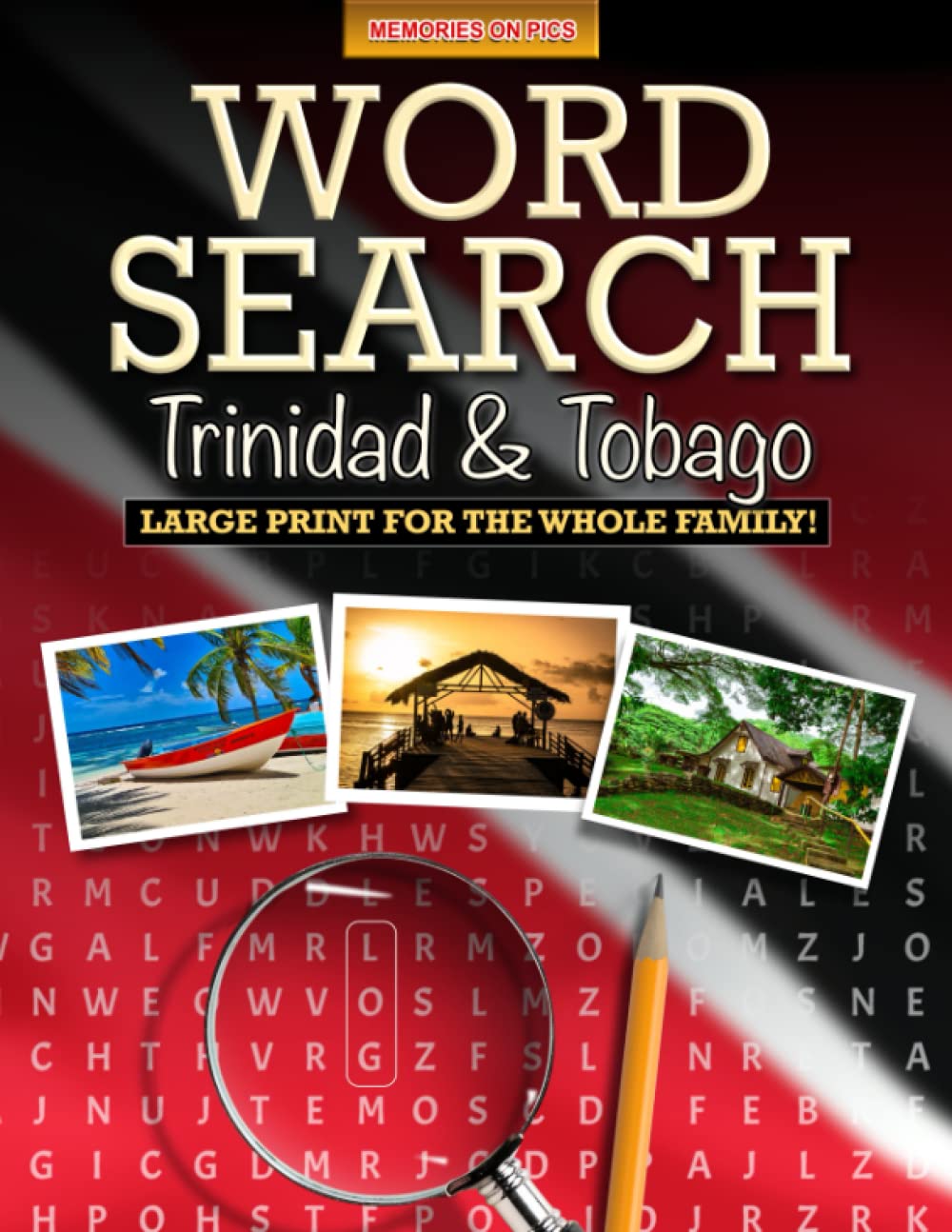 Word Search Trinidad and Tobago Large Print for the Whole Family: This Word Search is suitable for all ages, Kids, Teens, Adults and Seniors.