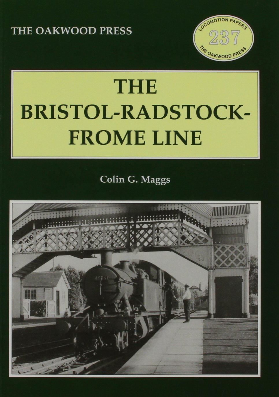 The Bristol-Radstock-Frome Line by Colin G. Maggs (Paperback Book)