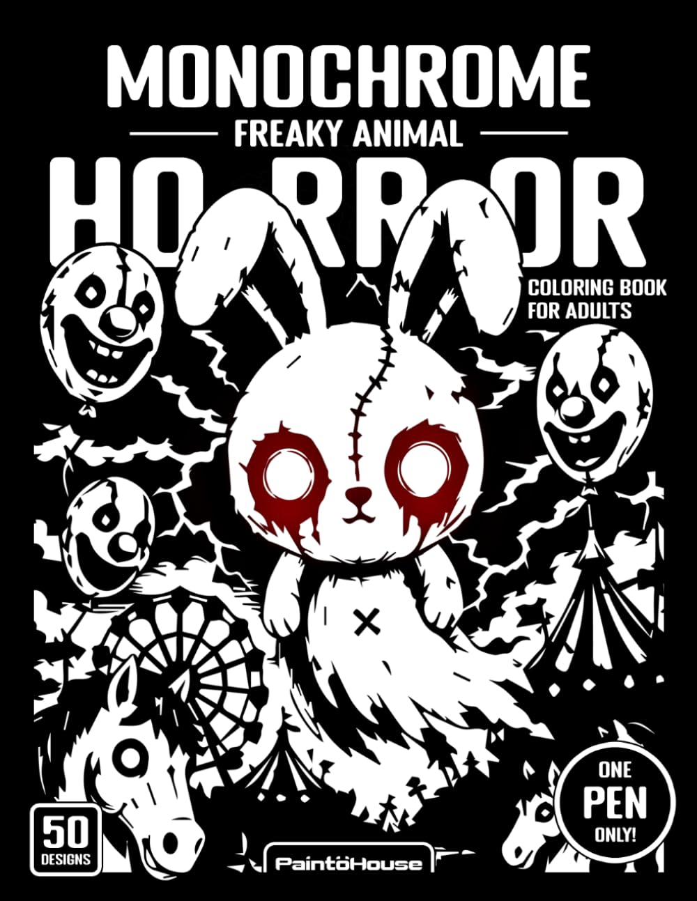 Monochrome Freaky Animal Horror Coloring Book for Adults: 50 Creepy Animal Designs Featuring Retro Horror Creatures, Haunted Beasts, Twisted Wildlife ... (Monochrome Horror Coloring Book for Adults)