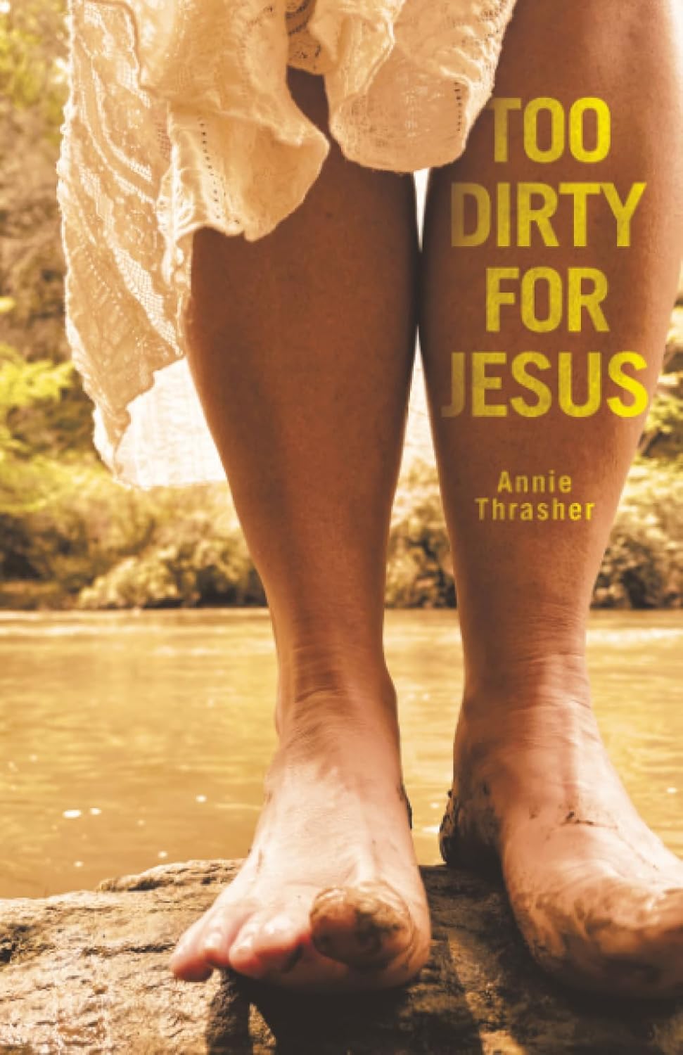 Too Dirty for Jesus      Paperback – October 7, 2025
