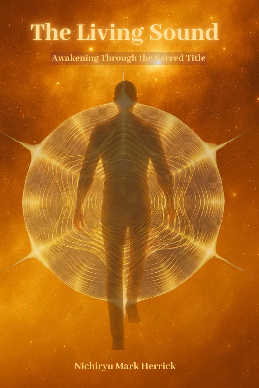 The Living Sound: Awakening Through the Sacred Title