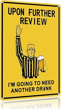 Crazysign Football Gifts Vintage Football Sign Upon Further Review Im Going To Need Another Drink Tin Sign for Home Man Cave Garage Bar Basement Decor 8X12 Inch 3182