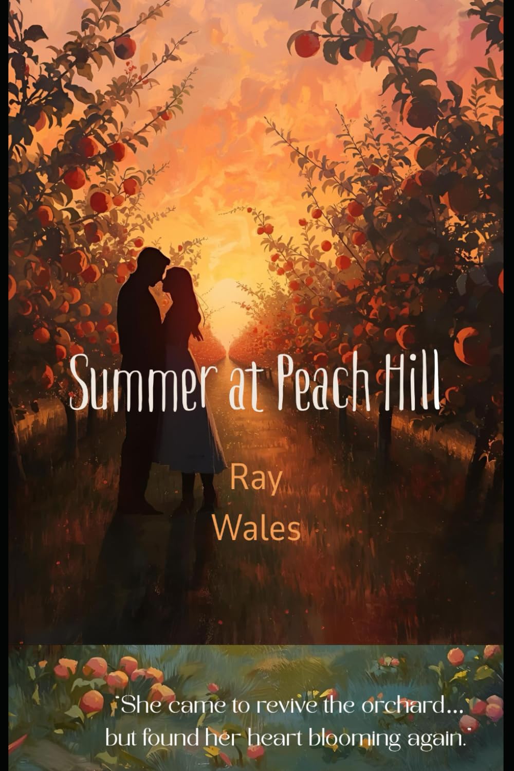 Summer at Peach Hill: A Small-Town Second-Chance Romance (Peach Hill Hearts Series)