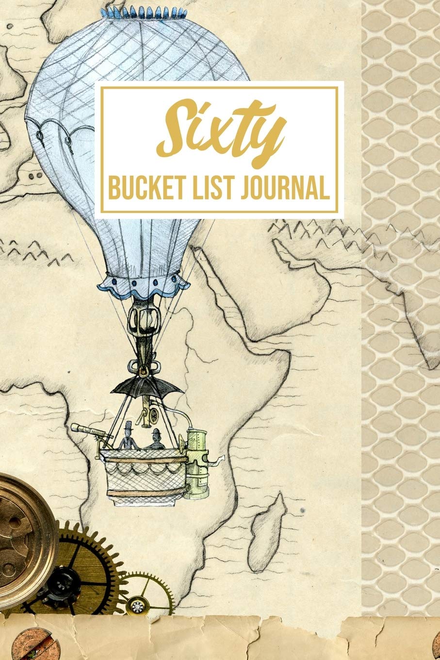 Sixty Bucket List Journal: 100 Bucket List Guided Journal Gift For 60th Birthday For Women Turning 60 Years Old