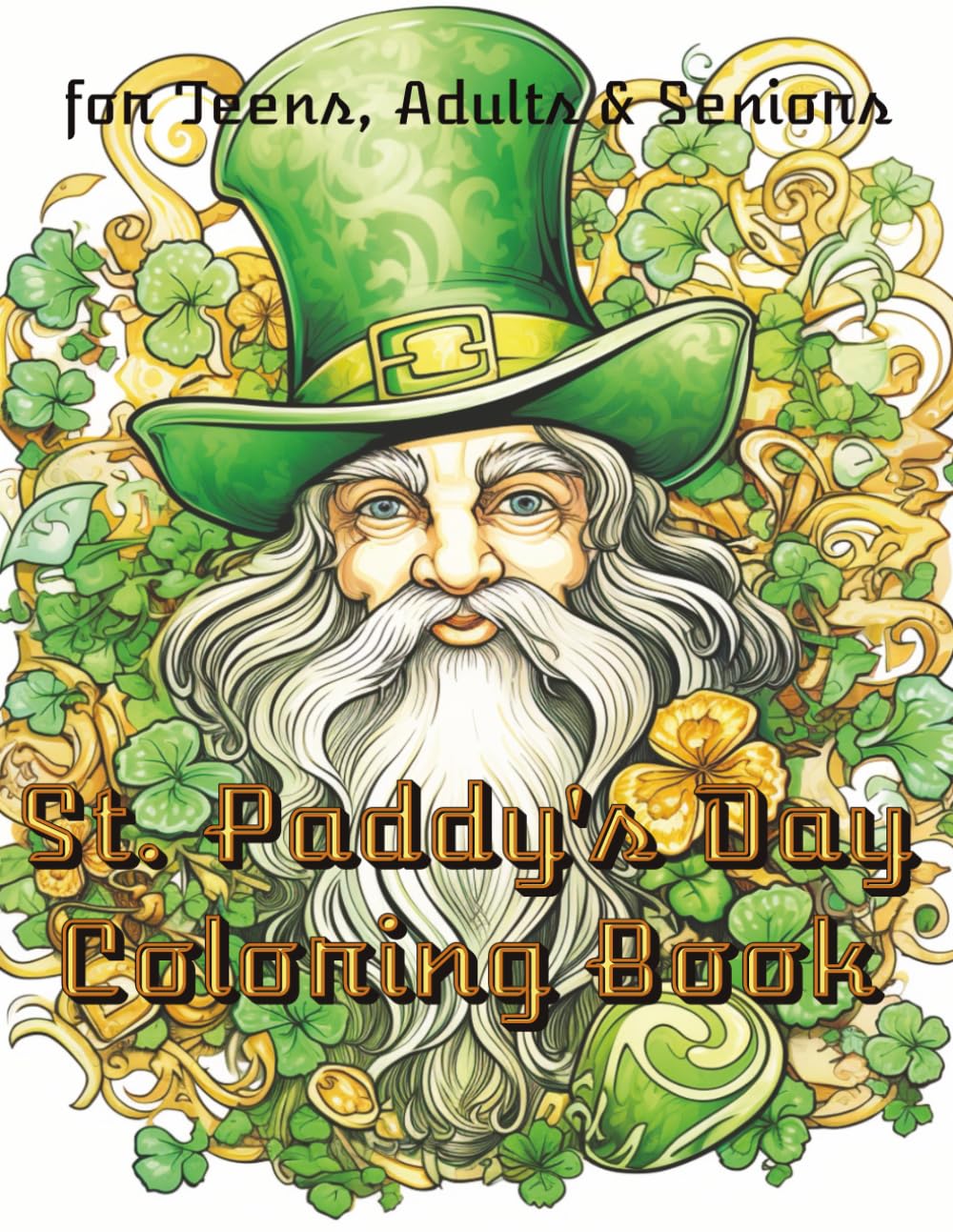 St. Paddy's Day Coloring Book: 100 Detailed Illustrations