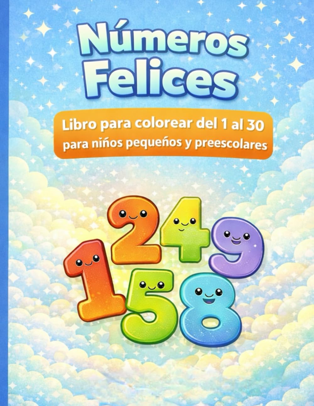 Numeros Felices: Libro para colorear 1-30 para niños pequeños.