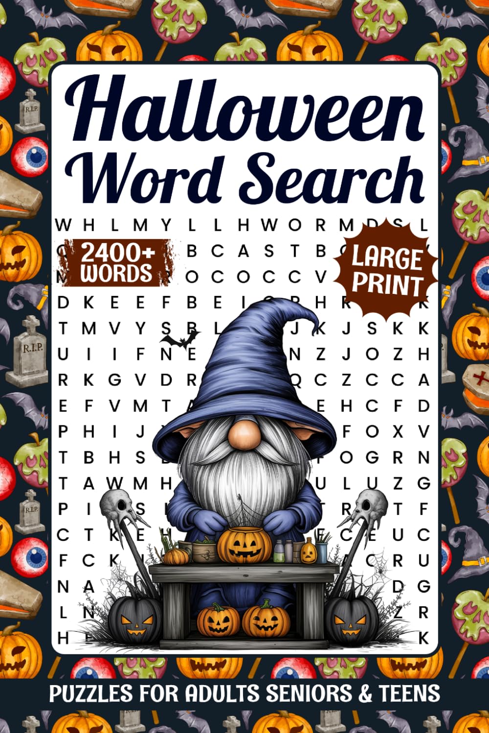 Halloween Word Search For Adults: 2400+ Words, Halloween Themed Word Find Puzzles For Seniors & Teens, Large Print Word Search Book With Solutions