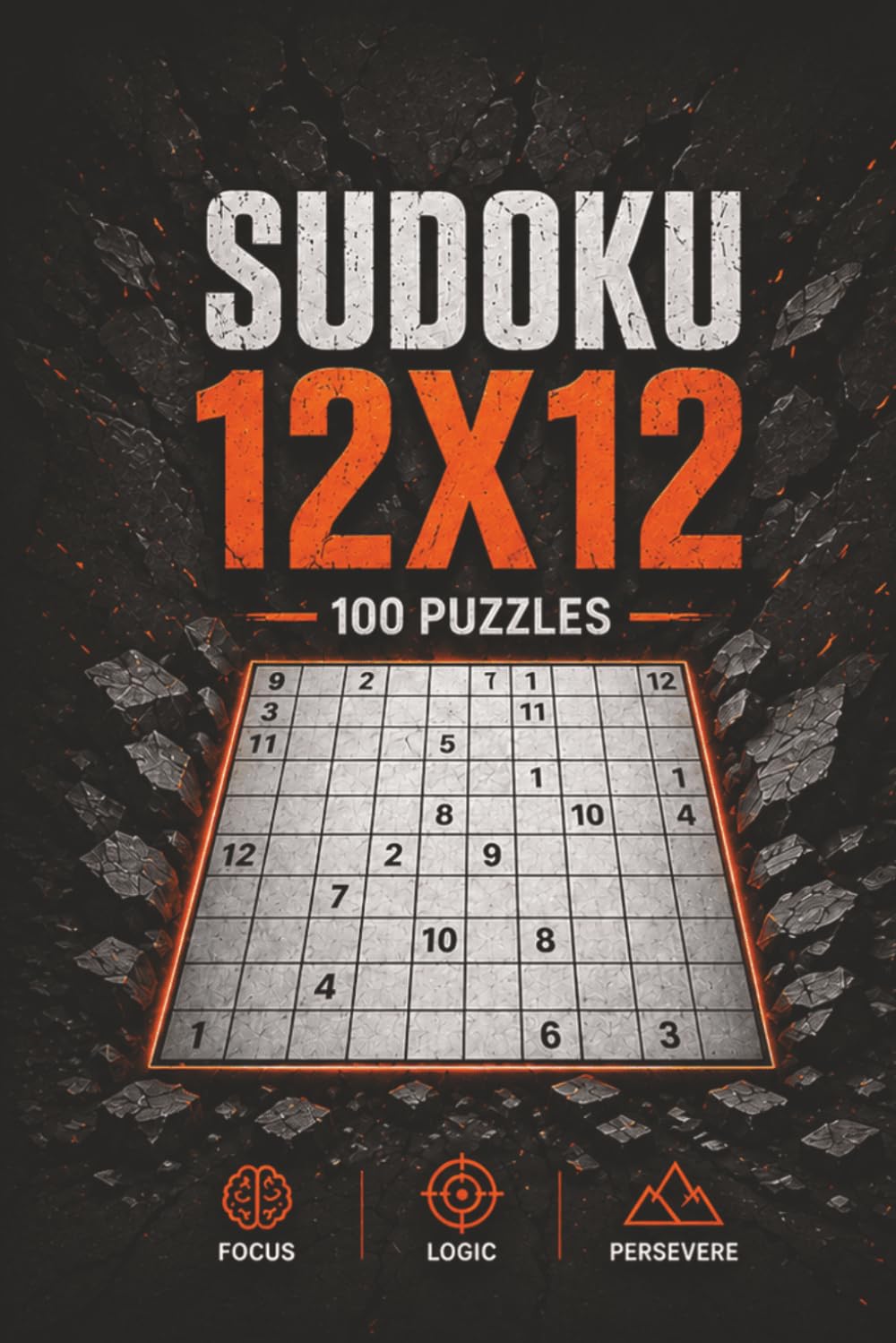 Sudoku 12x12: 100 Large-Grid Sudoku Puzzles to Strengthen Focus, Logic, and Concentration