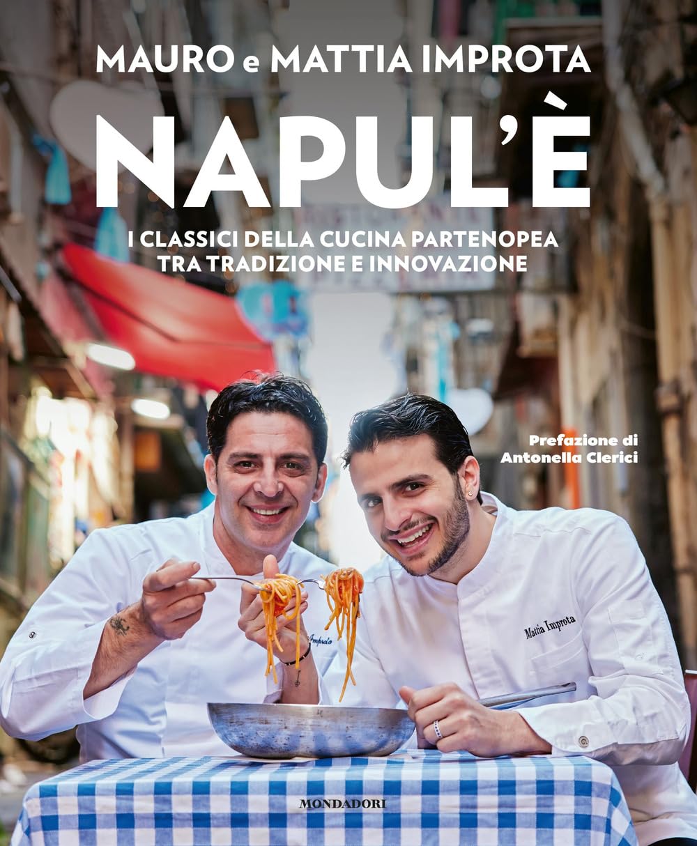 Napul'è. I Classici Della Cucina Partenopea Tra Tradizione E Innovazione - 4