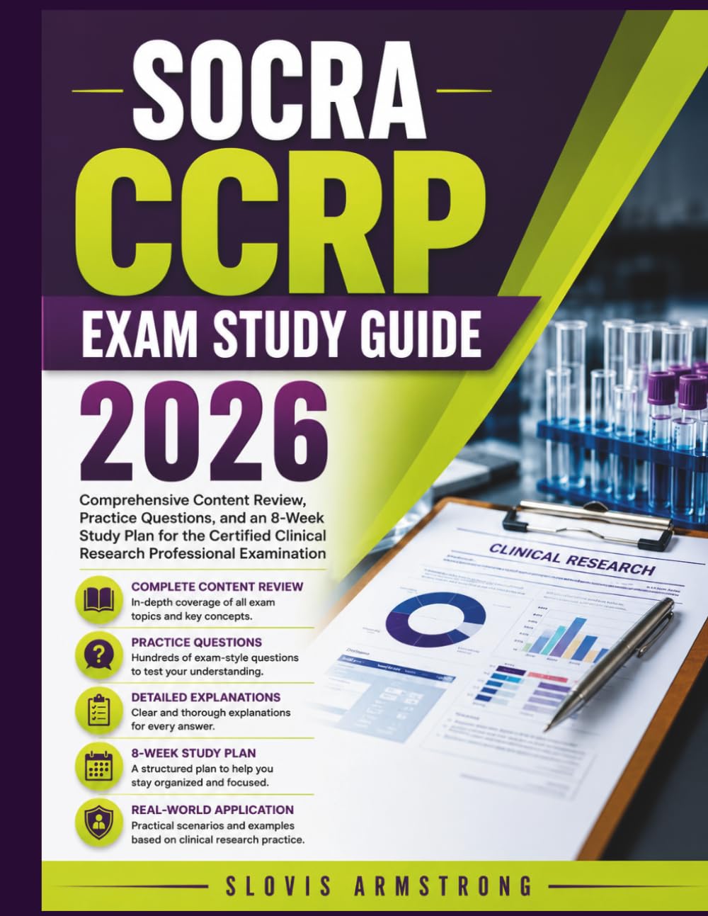 SOCRA CCRP Exam Study Guide 2026: Comprehensive Content Review, Practice Questions, and an 8-Week Study Plan for the Certified Clinical Research Professional Examination