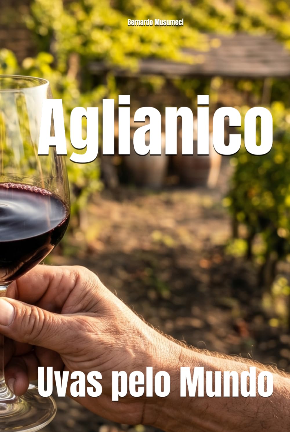 Aglianico: Uvas pelo Mundo (Wines of the World: Italy)