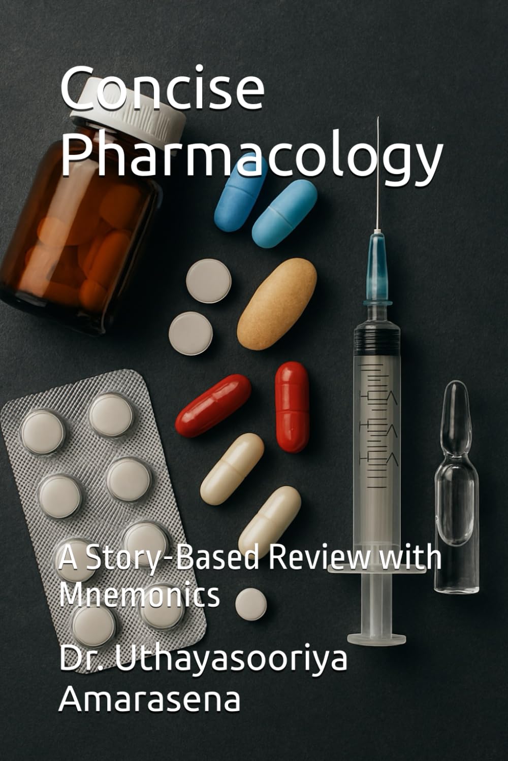 Concise Pharmacology: A Story-Based Review with Mnemonics